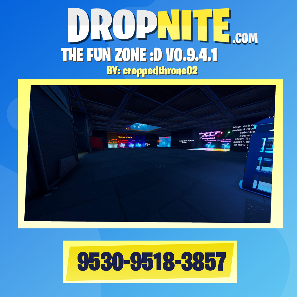 THE FUN ZONE :D V0.9.4.1
