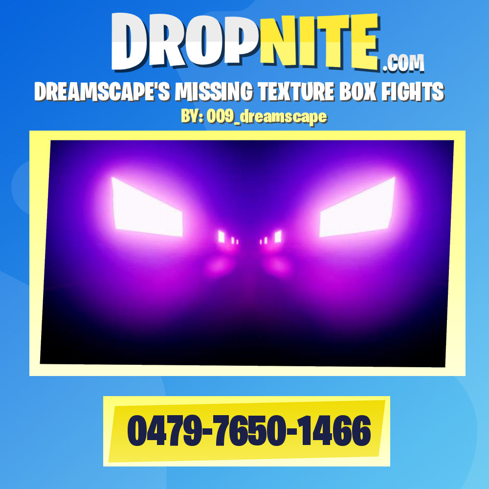 DREAMSCAPE'S MISSING TEXTURE BOX FIGHTS