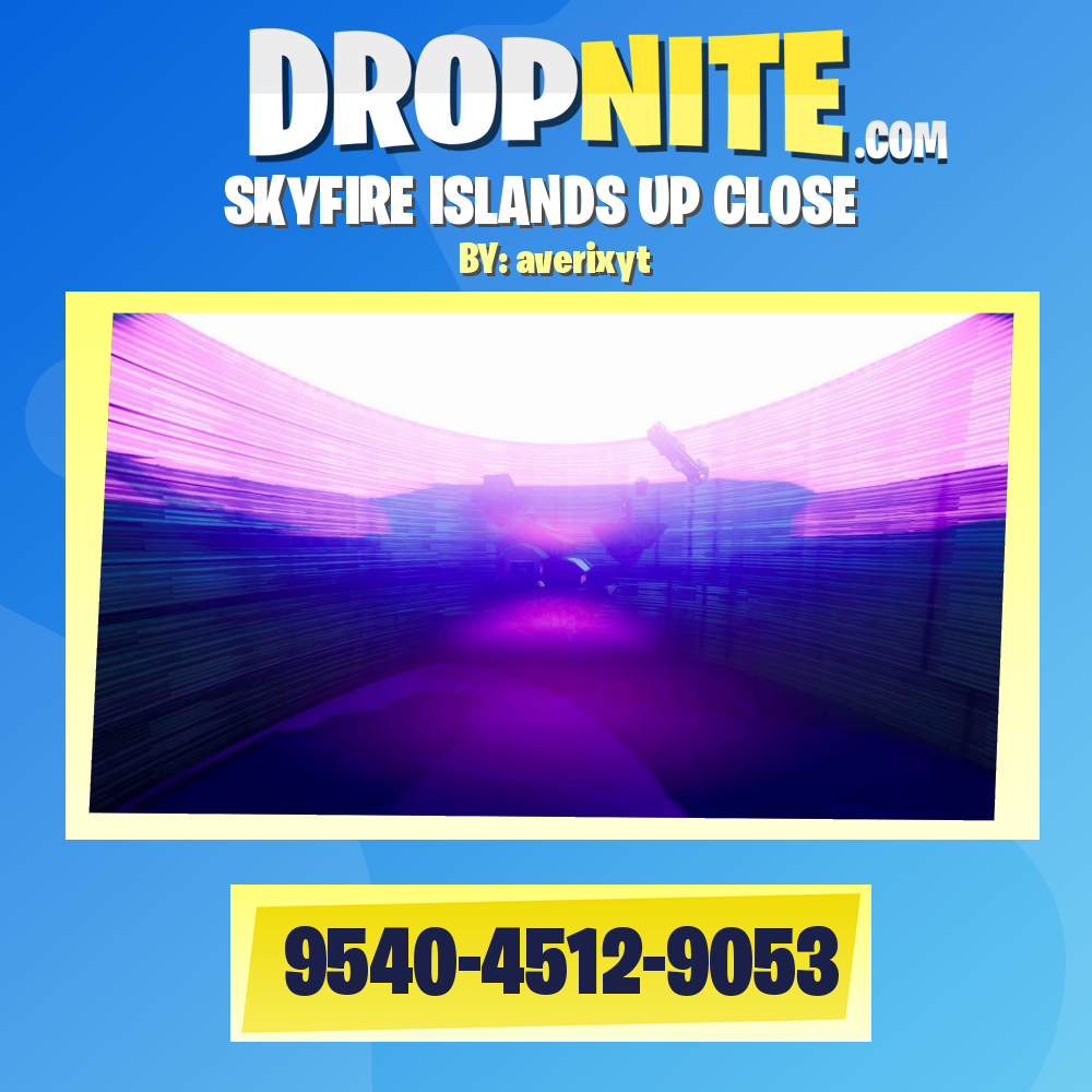 SKYFIRE ISLANDS UP CLOSE