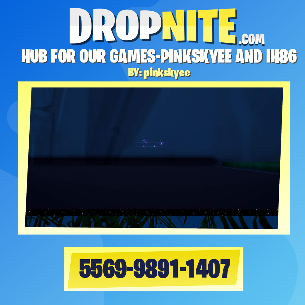 HUB FOR OUR GAMES-PINKSKYEE AND IH86