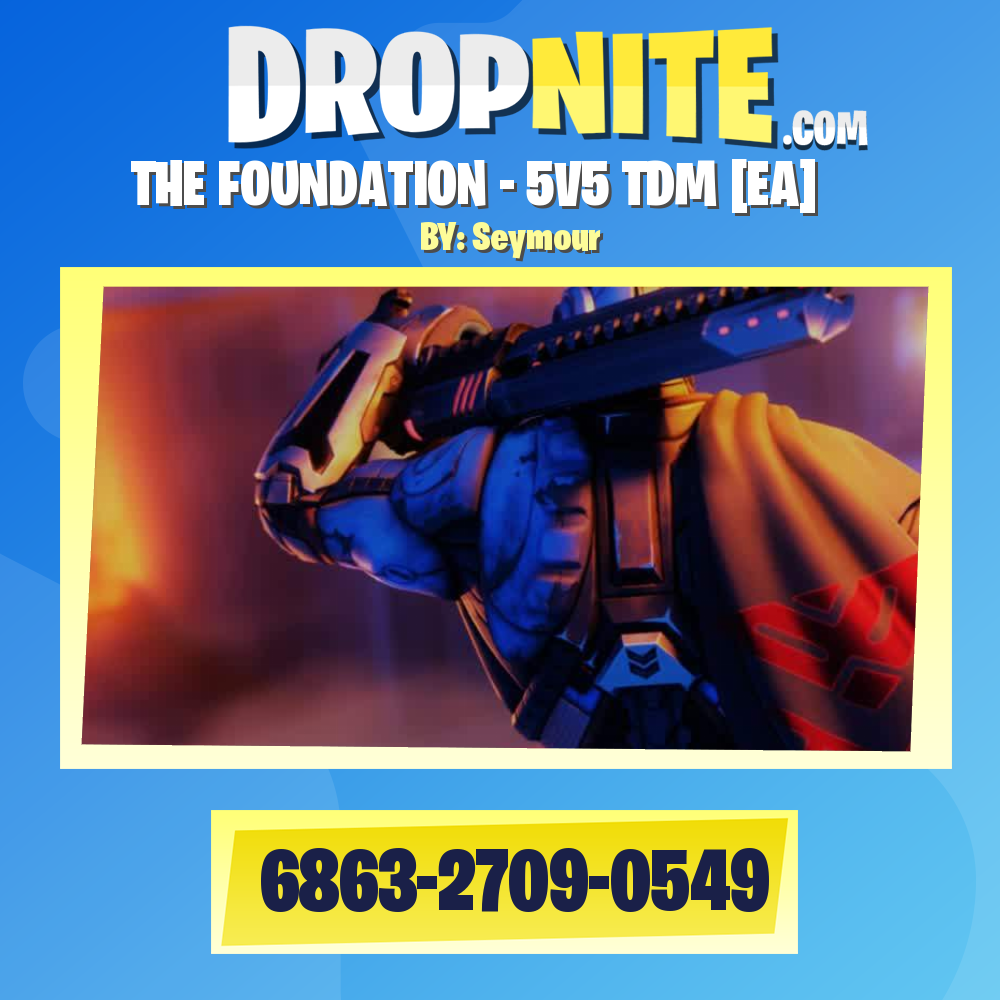 THE FOUNDATION - 5V5 TDM [EA]