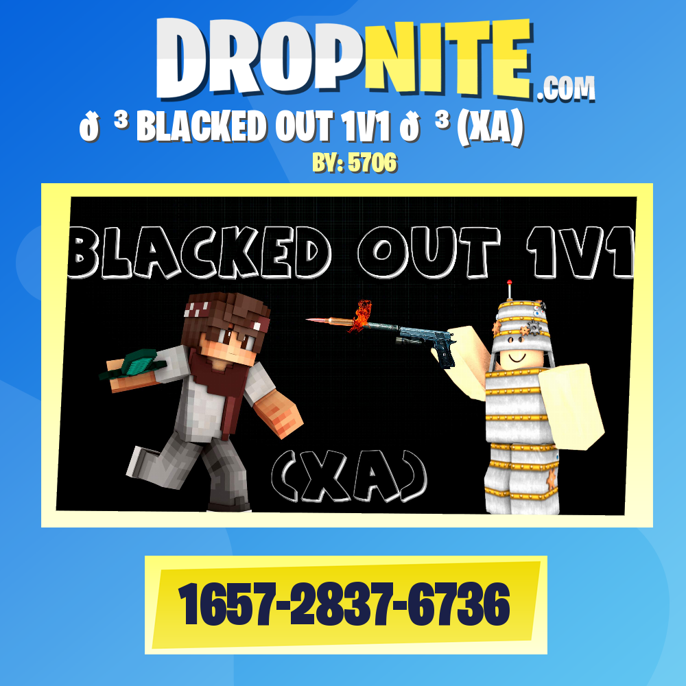 🕳 BLACKED OUT 1V1 🕳 (XA)