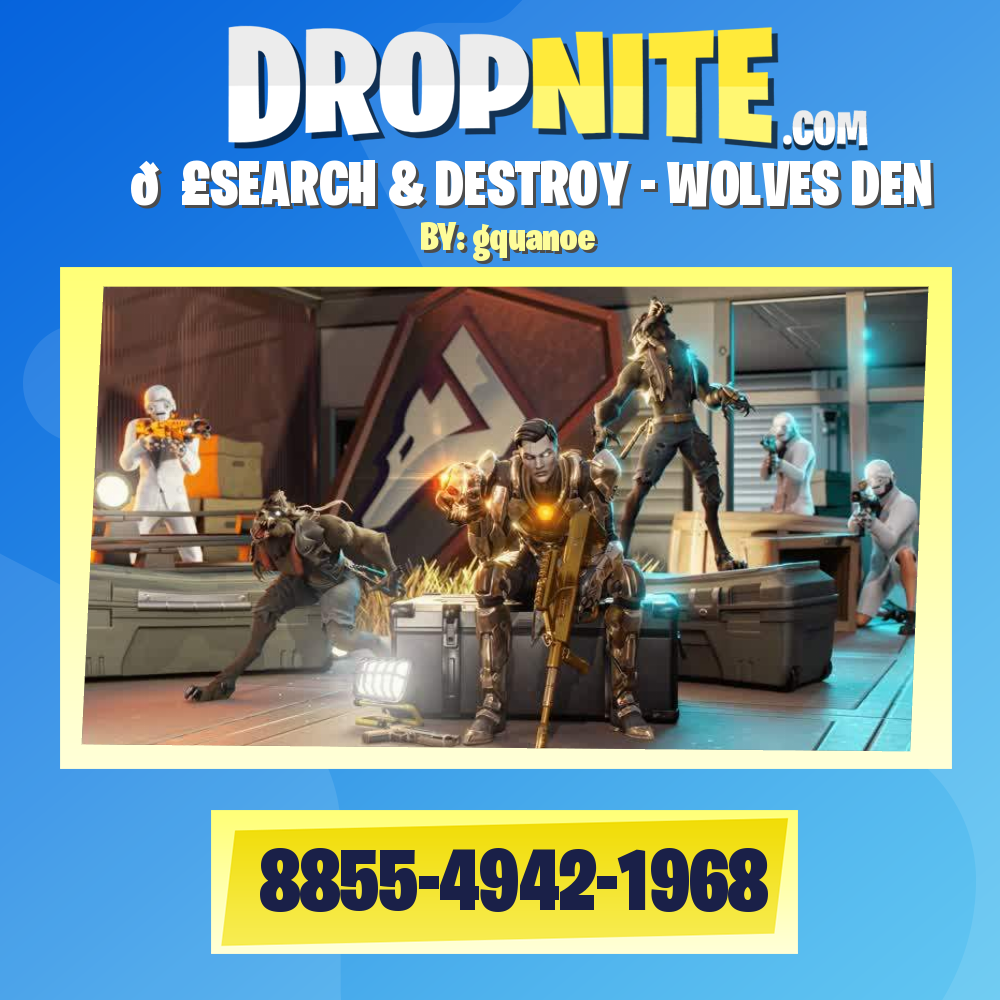 💣SEARCH & DESTROY - WOLVES DEN