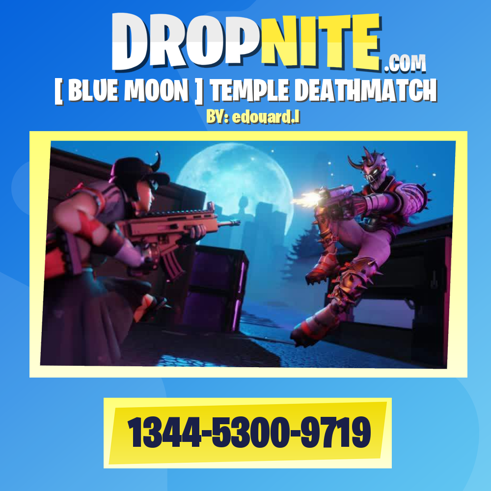 [ BLUE MOON ] TEMPLE DEATHMATCH