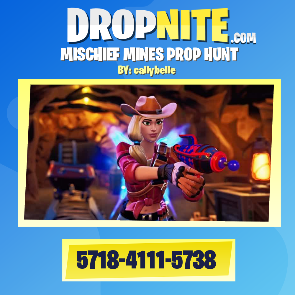MISCHIEF MINES PROP HUNT