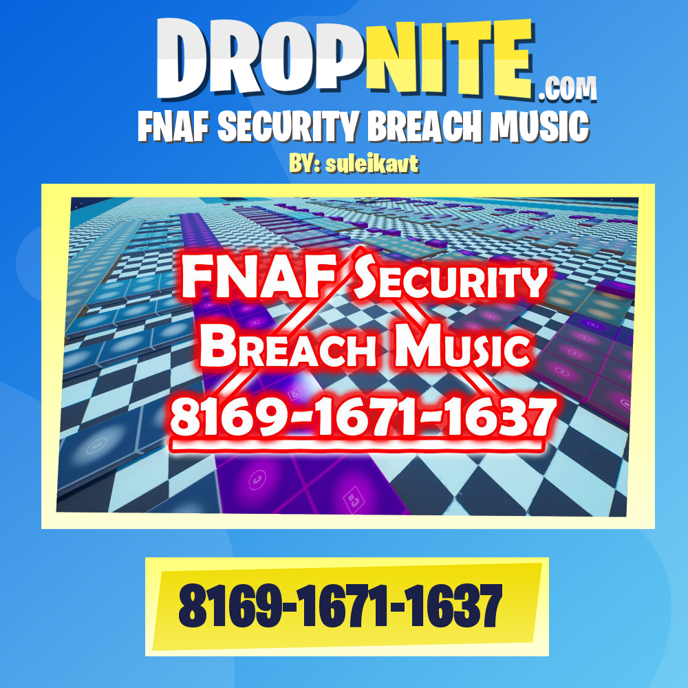 FNAF SECURITY BREACH MUSIC - Fortnite Creative Map Code - Dropnite