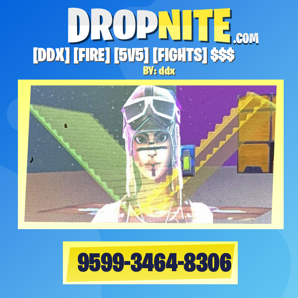 [DDX] [FIRE] [5V5] [FIGHTS] $$$