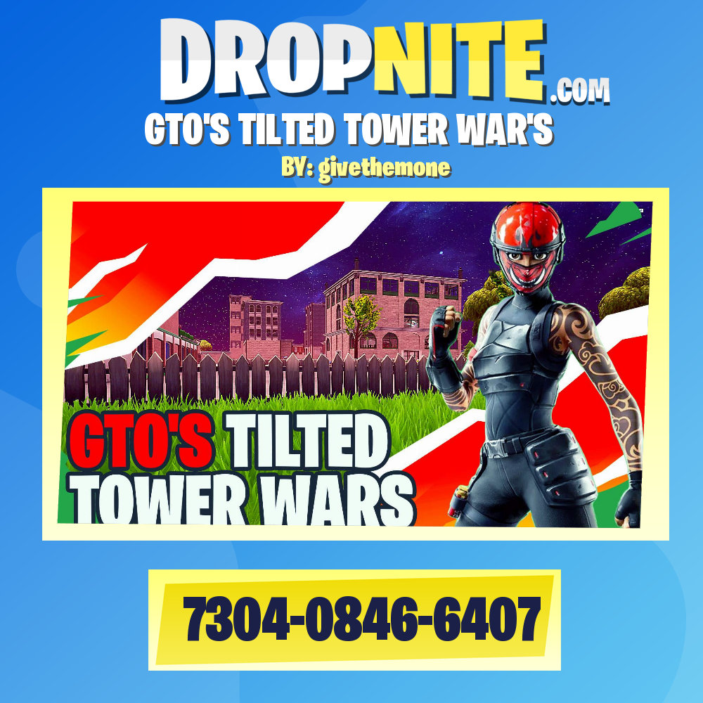 GTO'S TILTED TOWER WAR'S