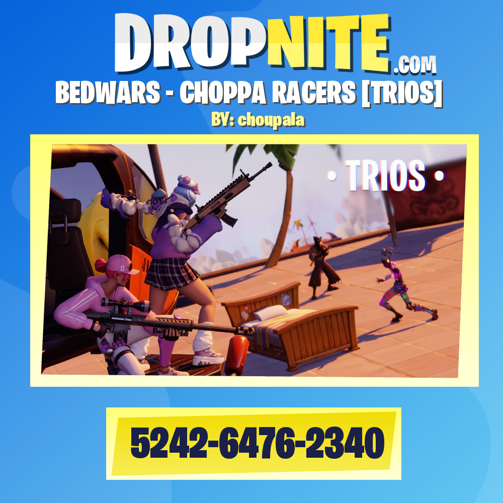 BEDWARS - CHOPPA RACERS [TRIOS]