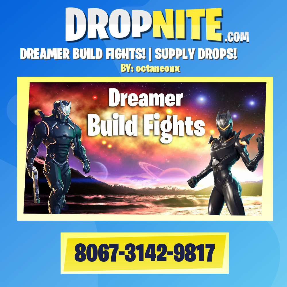 DREAMER BUILD FIGHTS! | SUPPLY DROPS!
