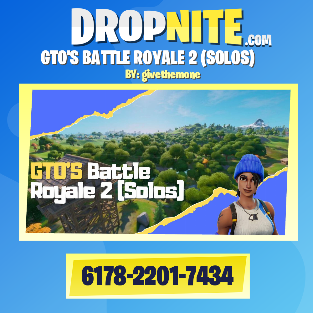 GTO'S BATTLE ROYALE 2 (SOLOS)