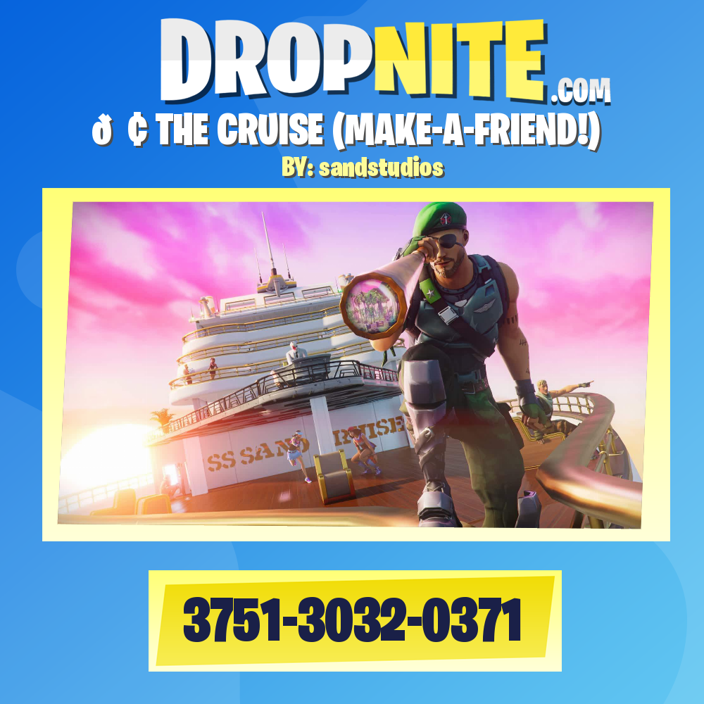 🚢 THE CRUISE (MAKE-A-FRIEND!)