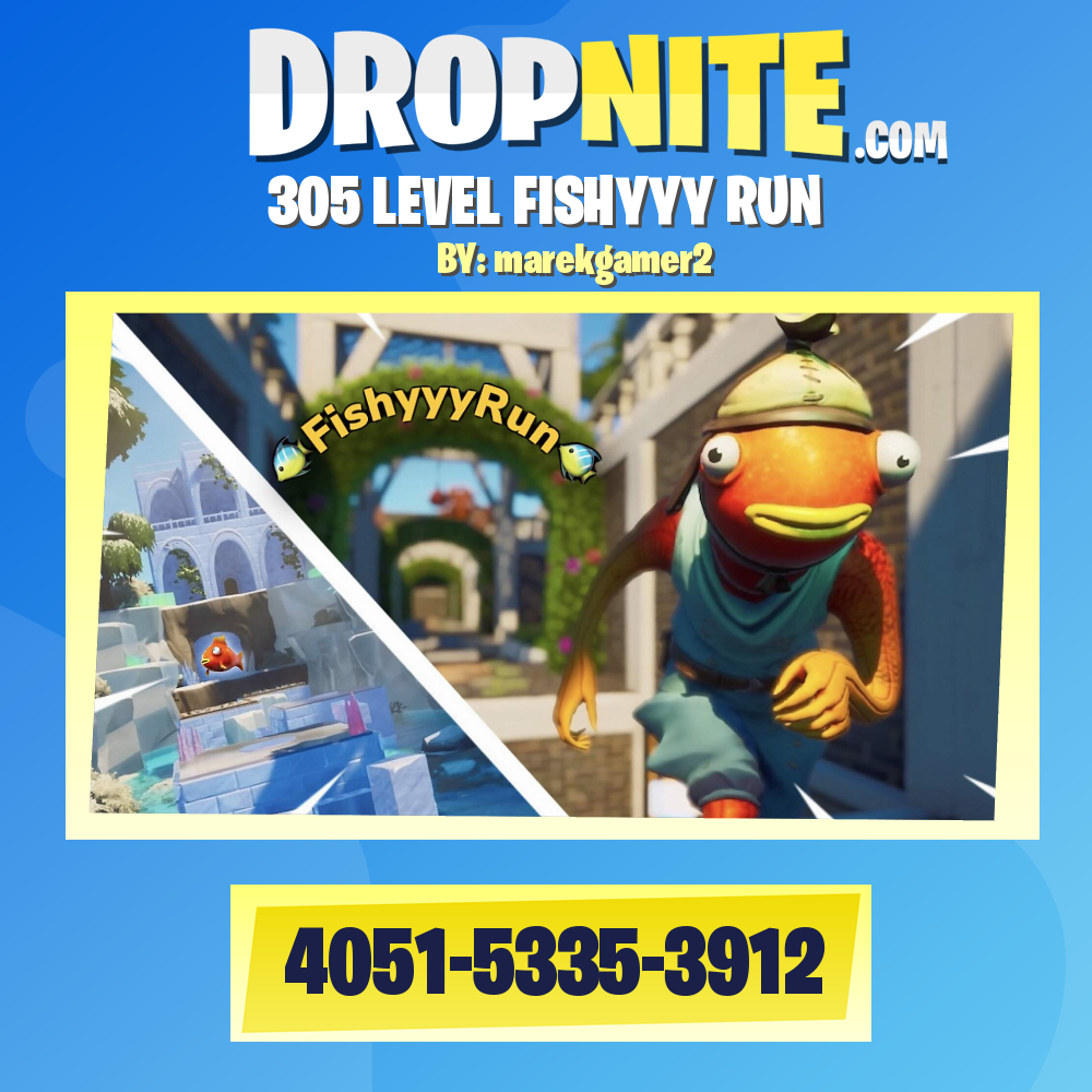 305 LEVEL FISHYYY RUN