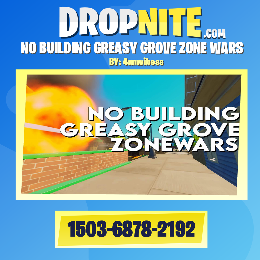 NO BUILDING GREASY GROVE ZONE WARS
