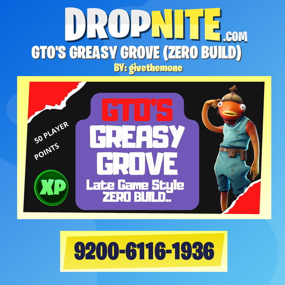 GTO'S GREASY GROVE (ZERO BUILD)