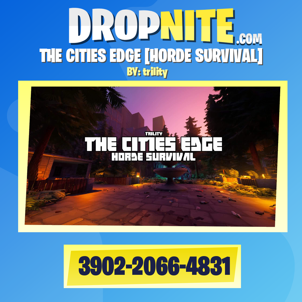 THE CITIES EDGE [HORDE SURVIVAL]
