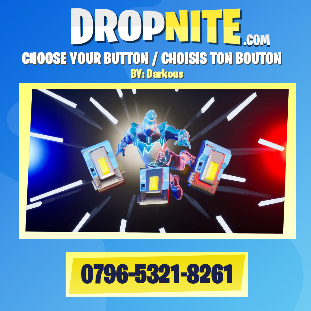 CHOOSE YOUR BUTTON / CHOISIS TON BOUTON