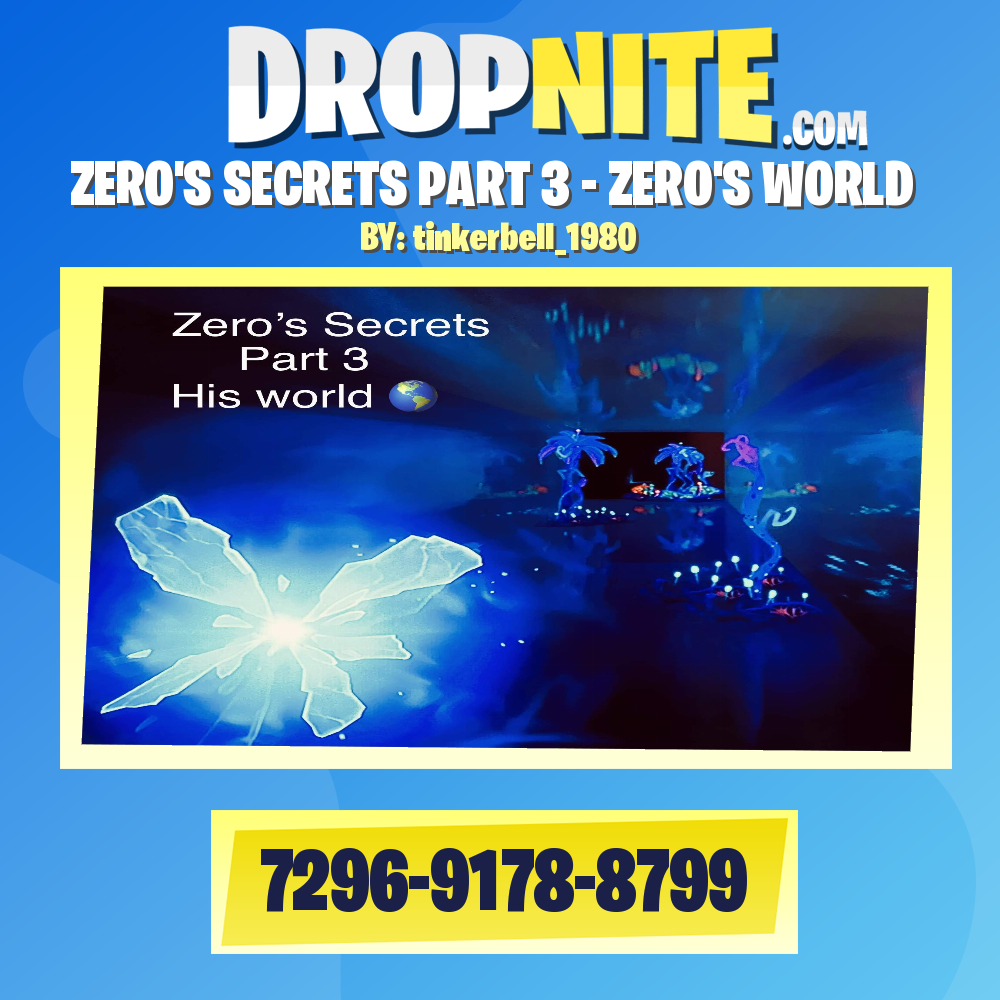 ZERO'S SECRETS PART 3 - ZERO'S WORLD