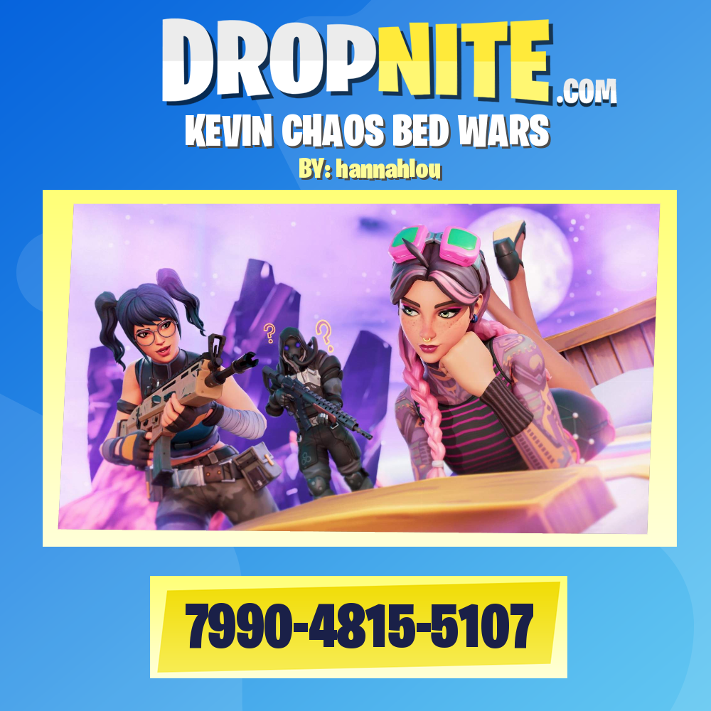 KEVIN CHAOS BED WARS