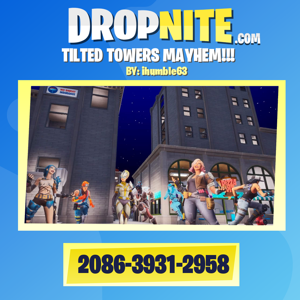 TILTED TOWERS MAYHEM!!!