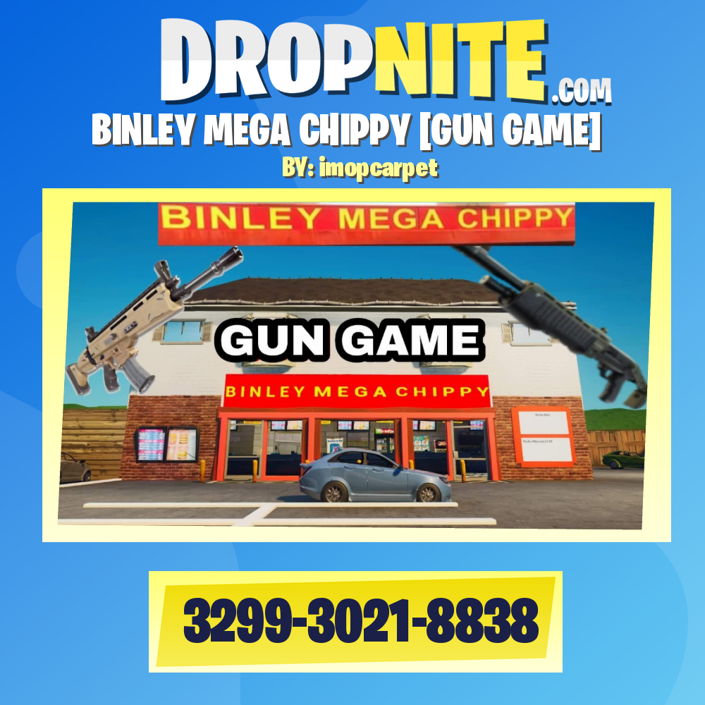 BINLEY MEGA CHIPPY [GUN GAME]
