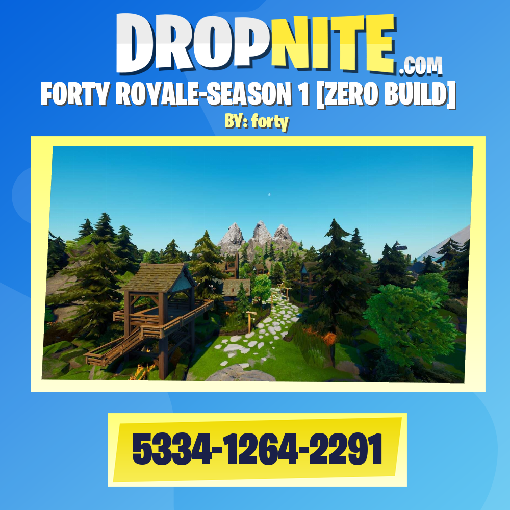 FORTY ROYALE-SEASON 1 [ZERO BUILD]