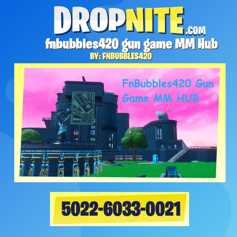 fnbubbles420 gun game MM Hub