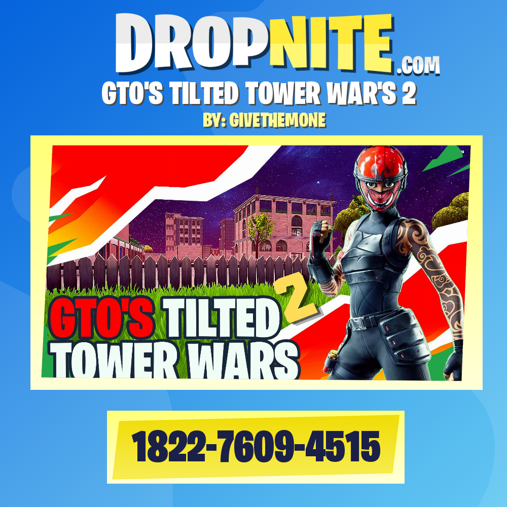 GTO'S TILTED TOWER WAR'S 2