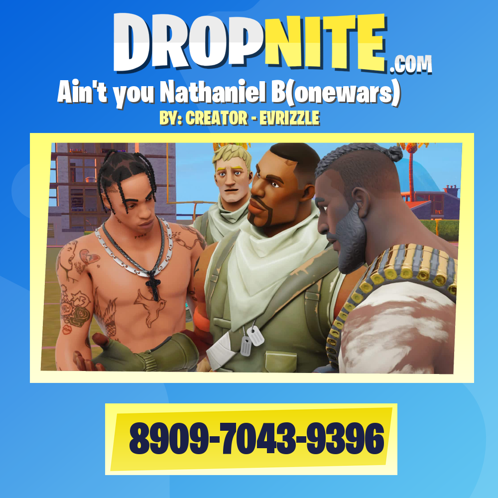 Ain't you Nathaniel B(onewars)