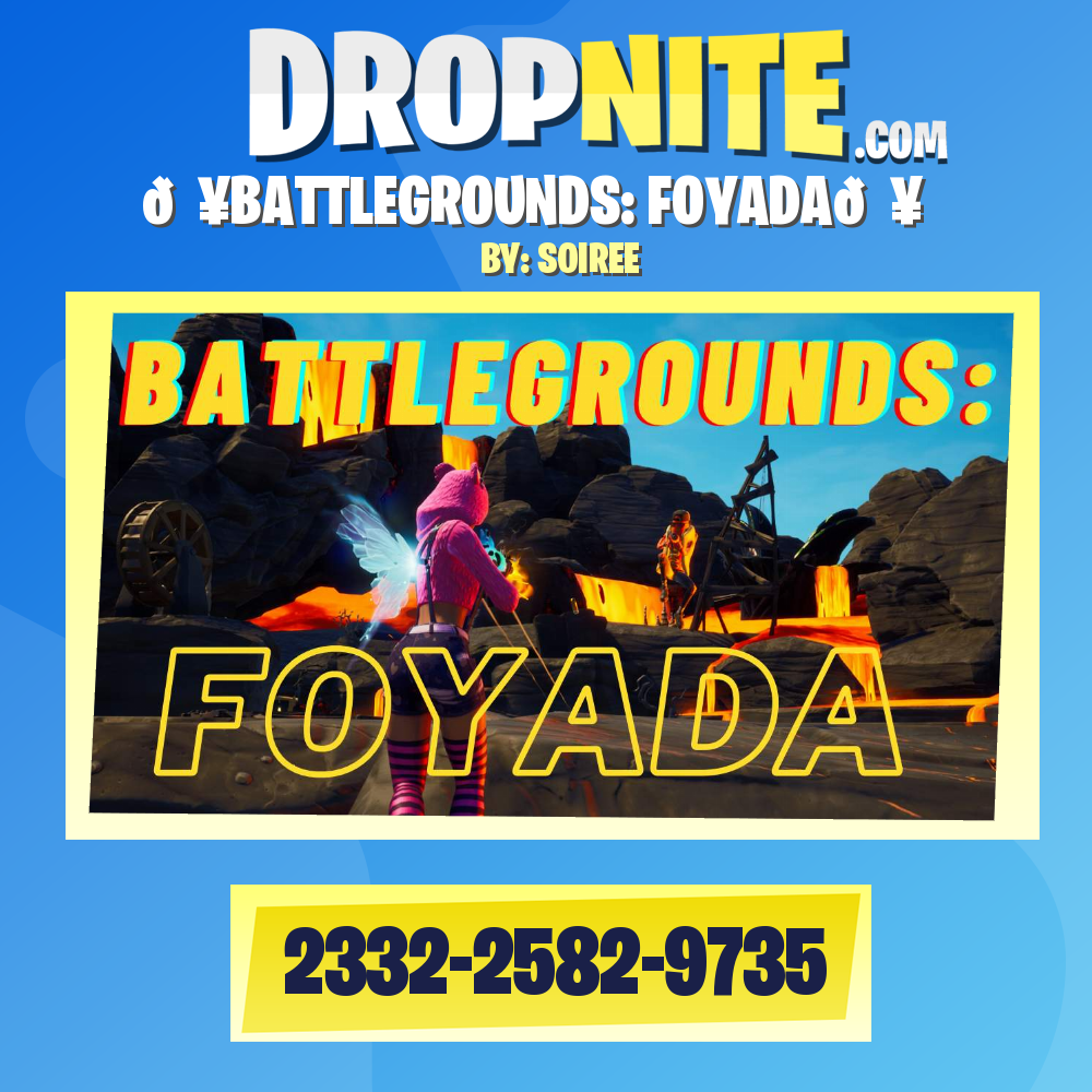 💥BATTLEGROUNDS: FOYADA💥