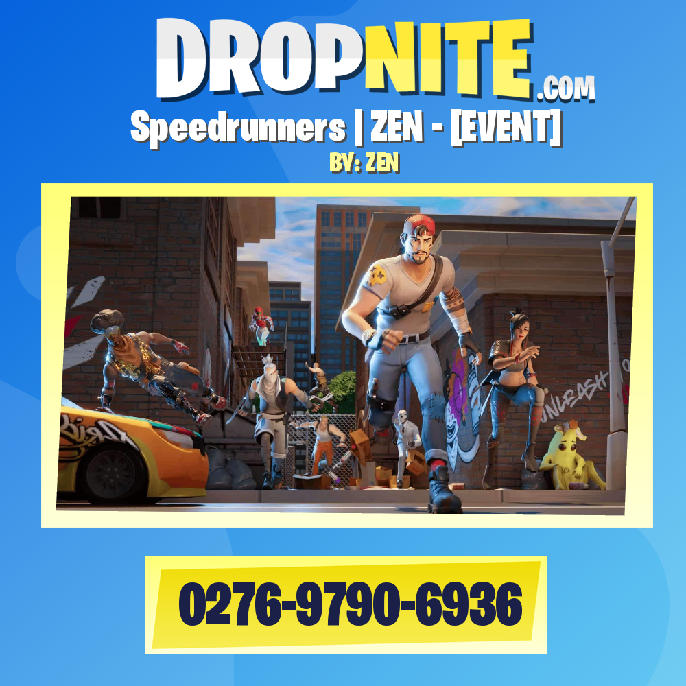Speedrunners | ZEN - [EVENT]