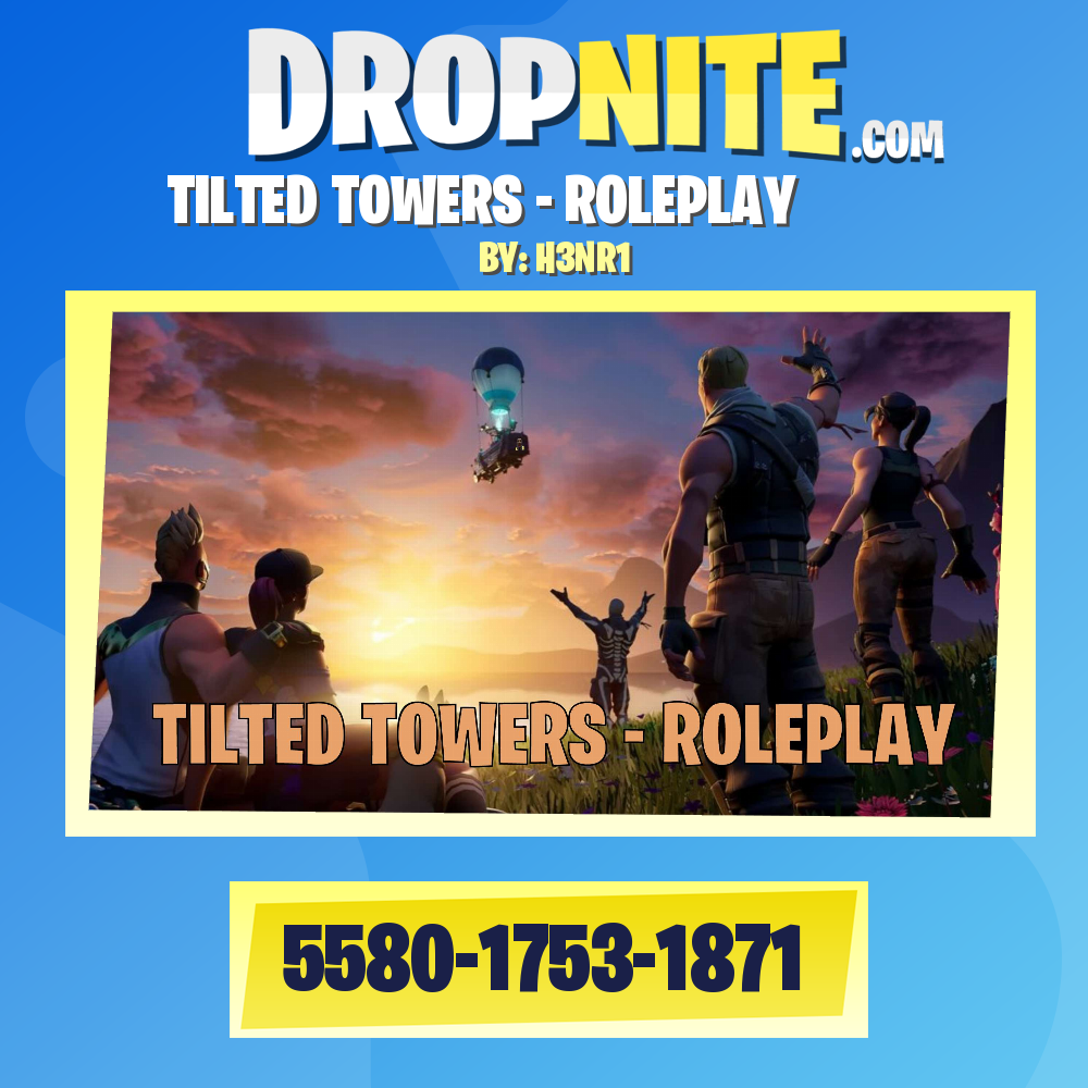 ⭐ TILTED TOWERS - ROLEPLAY ⭐