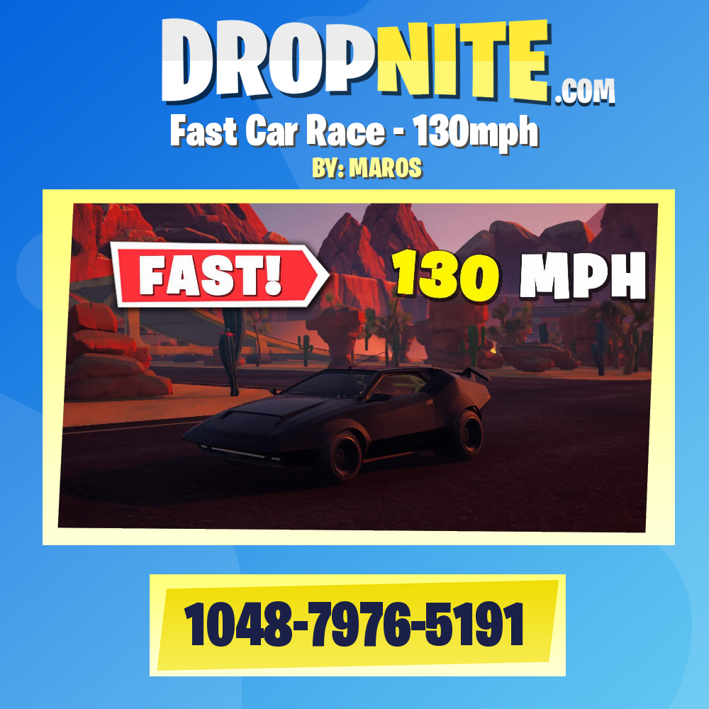 Fast Car Race - 130mph - Fortnite Creative Map Code - Dropnite