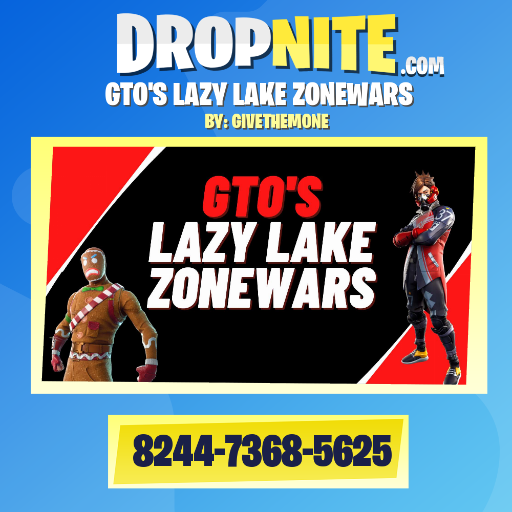 GTO'S LAZY LAKE ZONEWARS