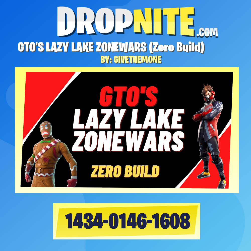 GTO'S LAZY LAKE ZONEWARS (Zero Build)