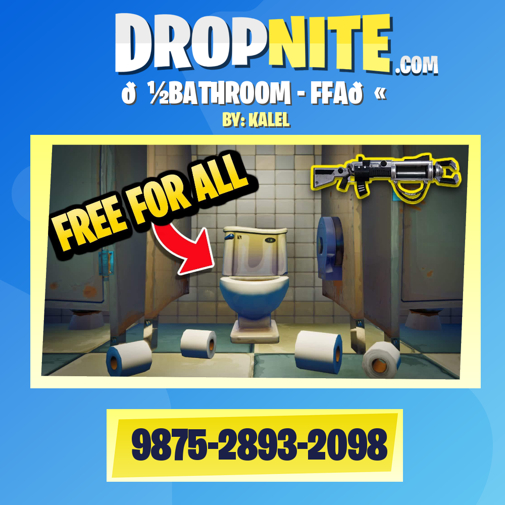 🚽BATHROOM - FFA🔫