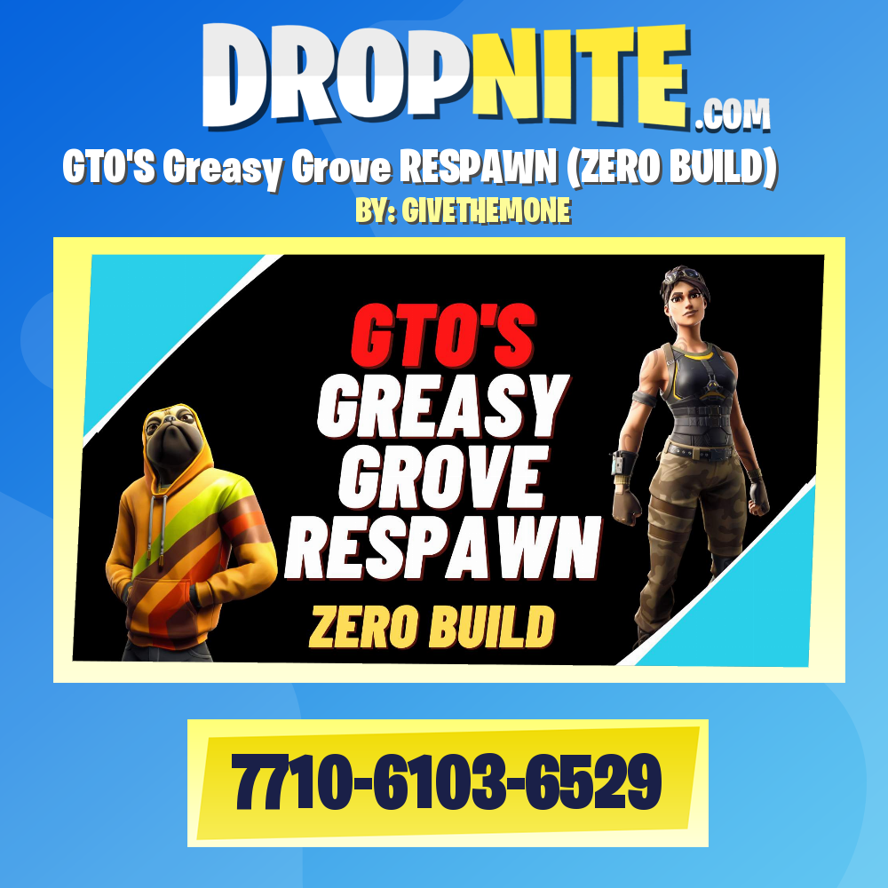 GTO'S Greasy Grove RESPAWN (ZERO BUILD)