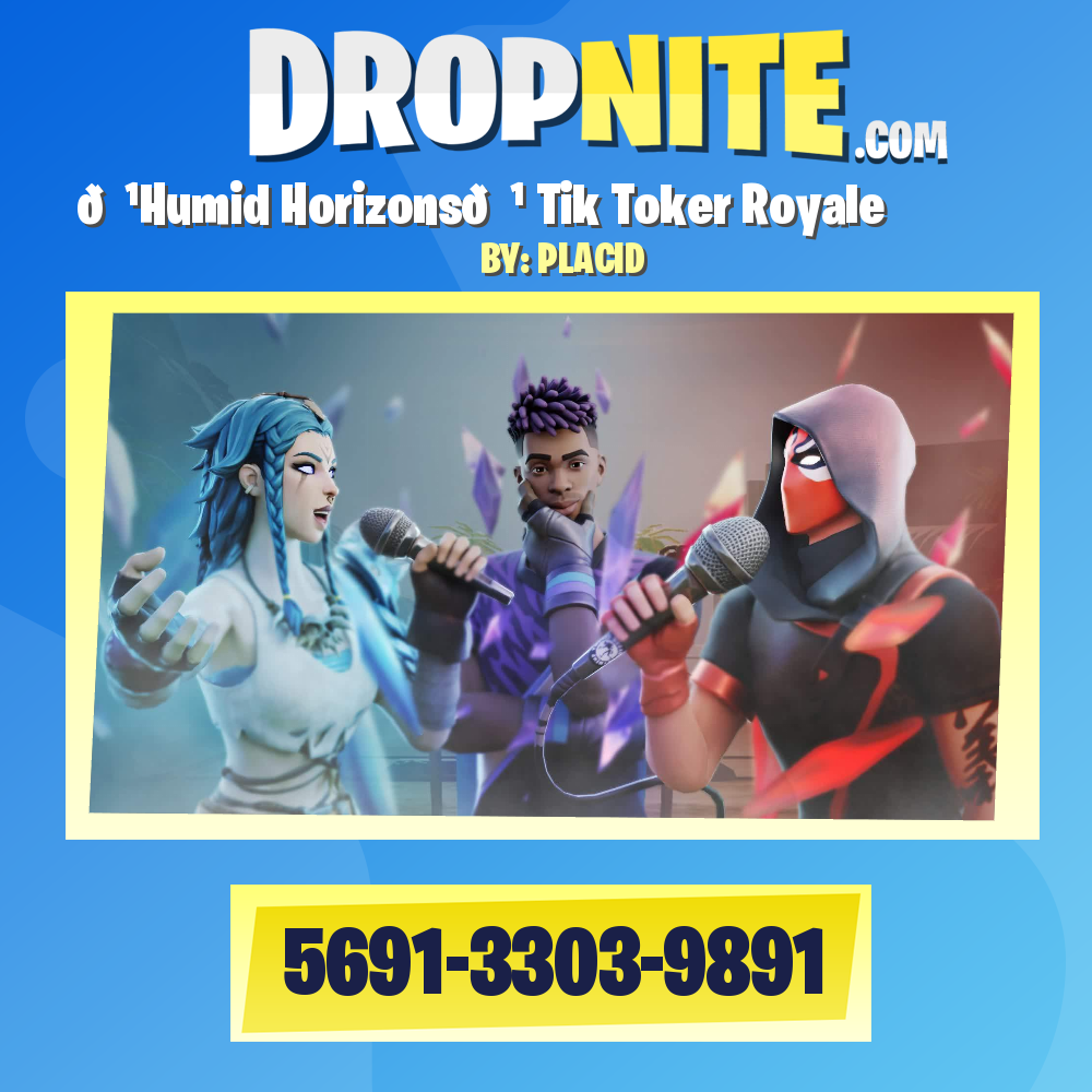 🛹Humid Horizons🛹 Tik Toker Royale