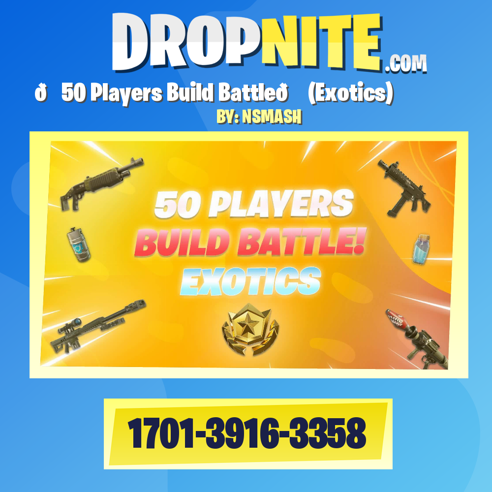 🌟50 Players Build Battle📈 (Exotics)
