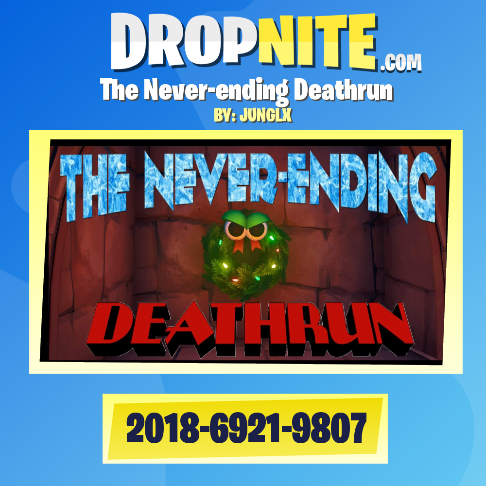 The Never-ending Deathrun