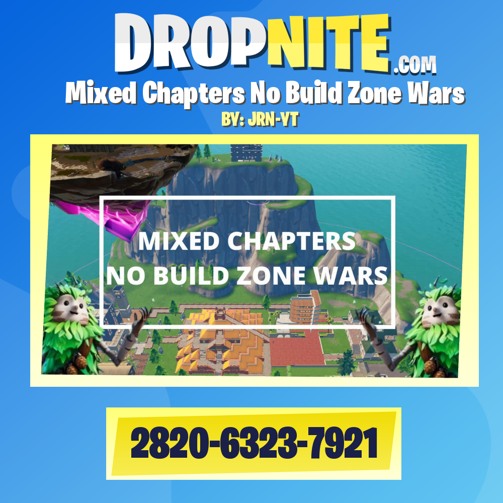 Mixed Chapters No Build Zone Wars