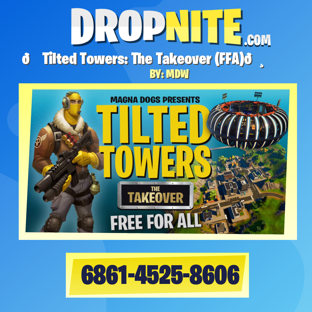 🏗️Tilted Towers: The Takeover (FFA)🛸