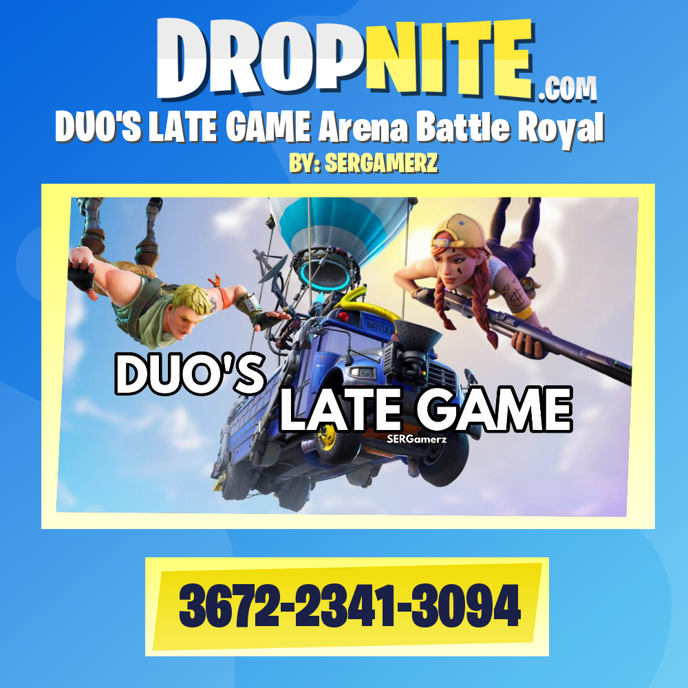 DUO'S LATE GAME Arena Battle Royal