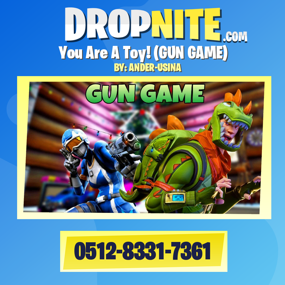You Are A Toy! (GUN GAME)