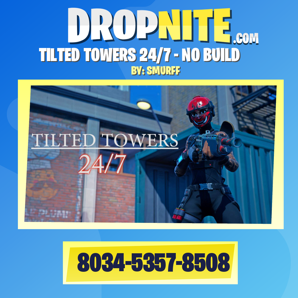 TILTED TOWERS 24/7 - NO BUILD