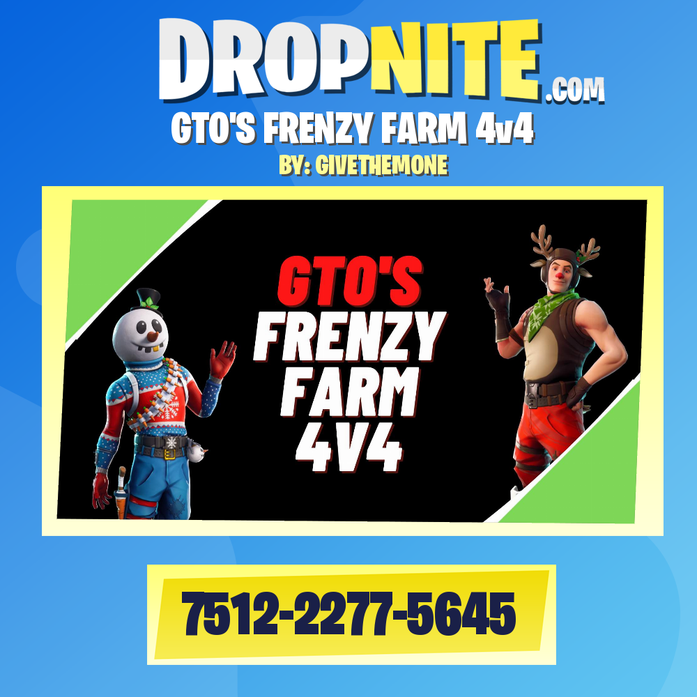 GTO'S FRENZY FARM 4v4