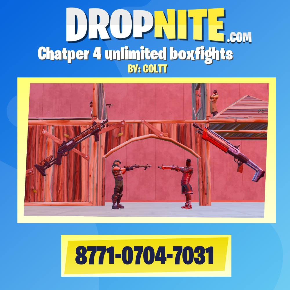 Chatper 4 unlimited boxfights