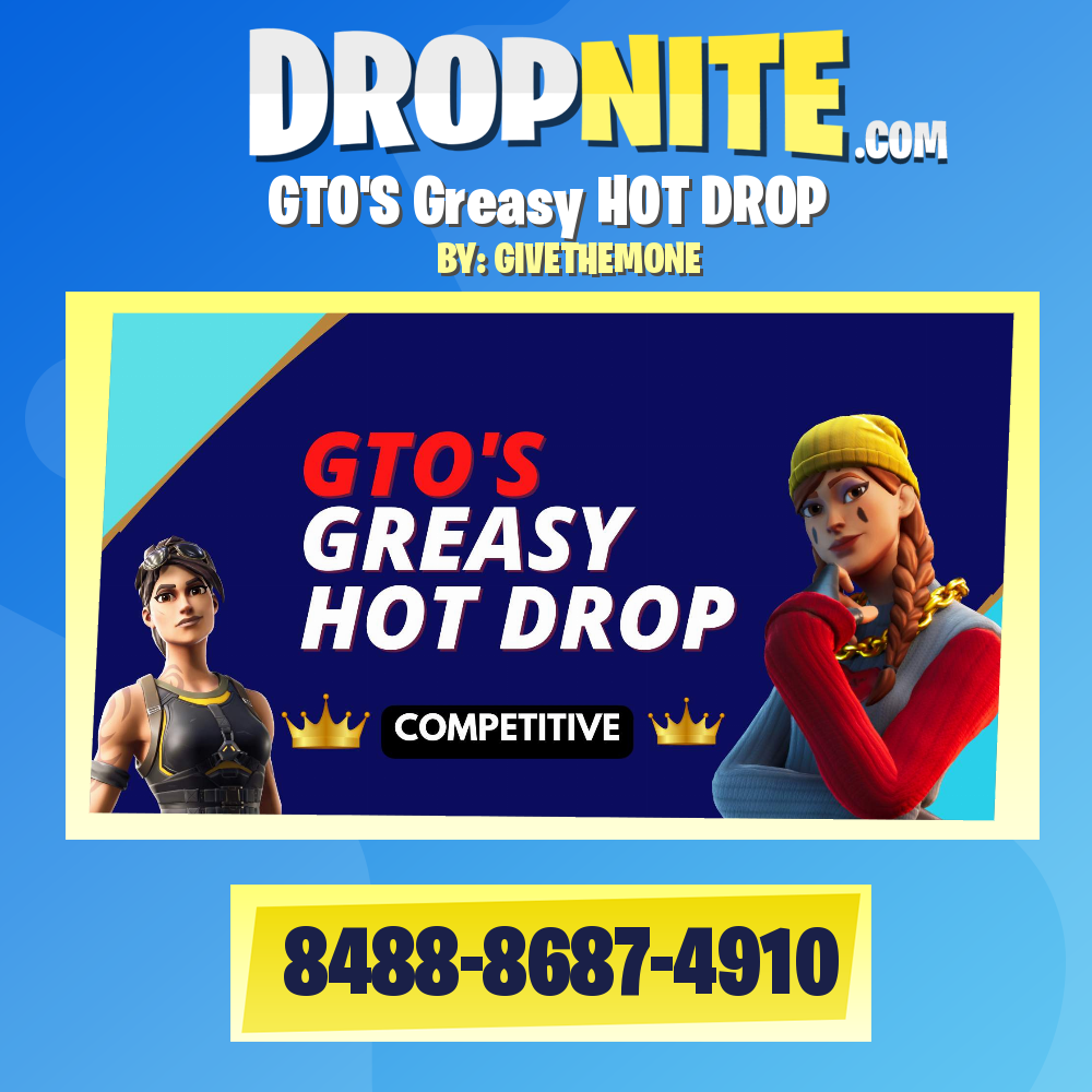 GTO'S Greasy HOT DROP
