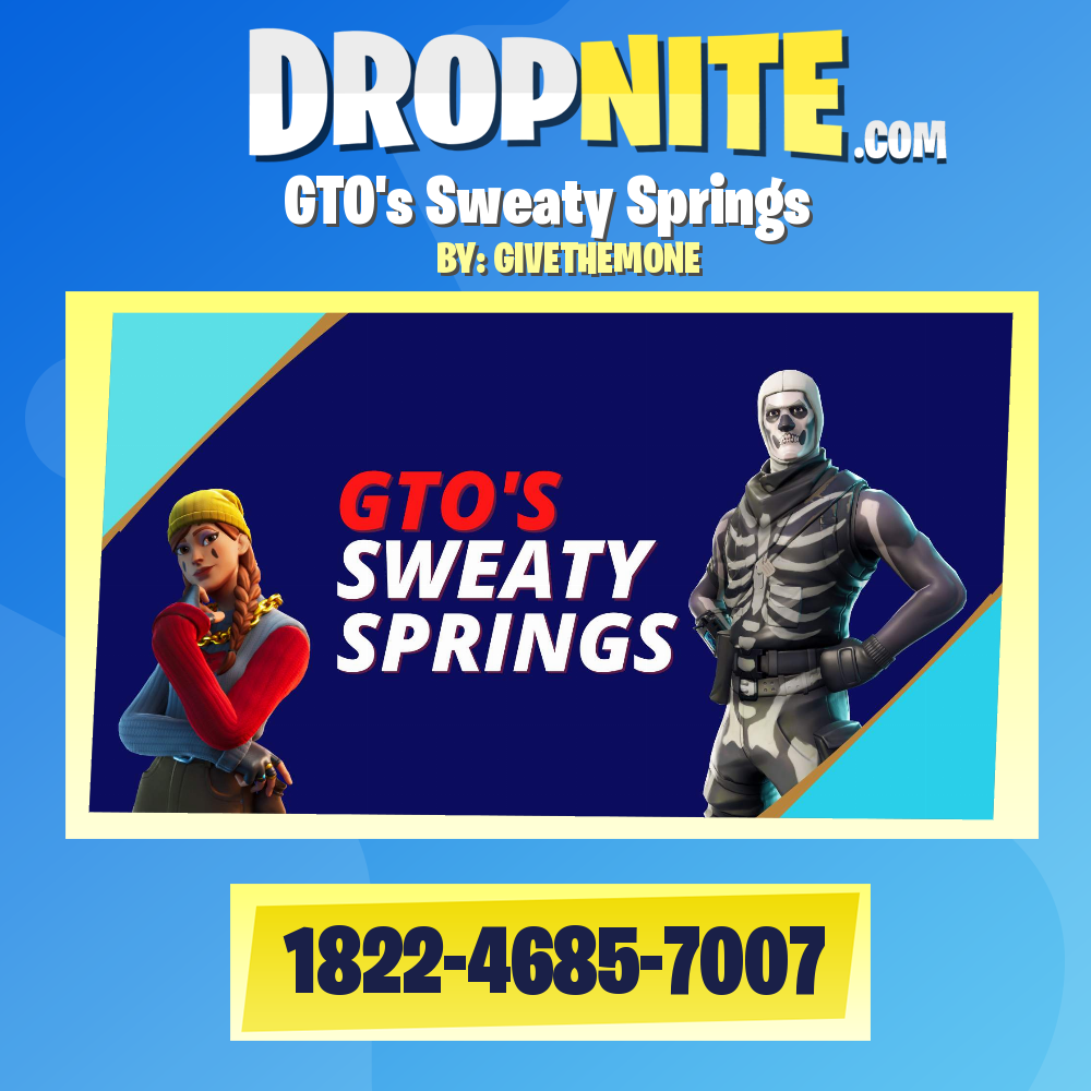 GTO's Sweaty Springs