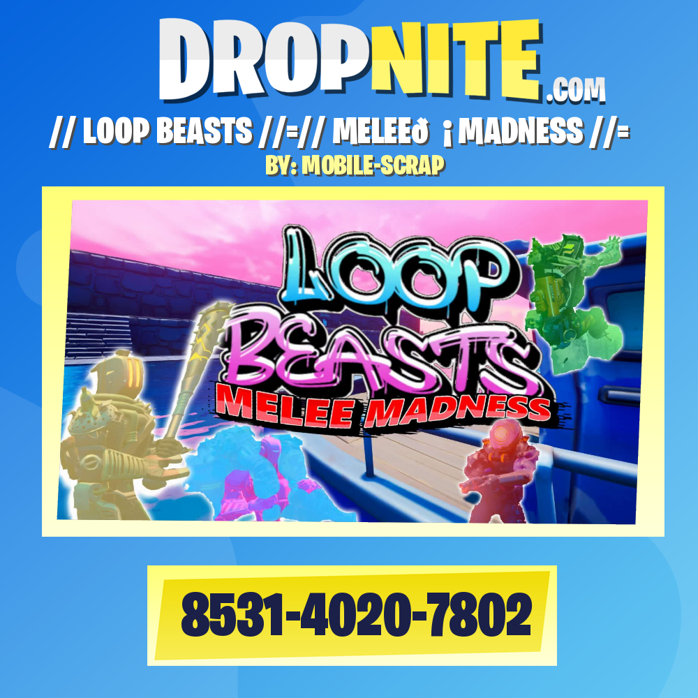 // LOOP BEASTS //=// MELEE🗡️MADNESS //=